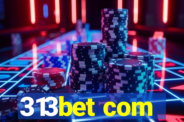 313bet com